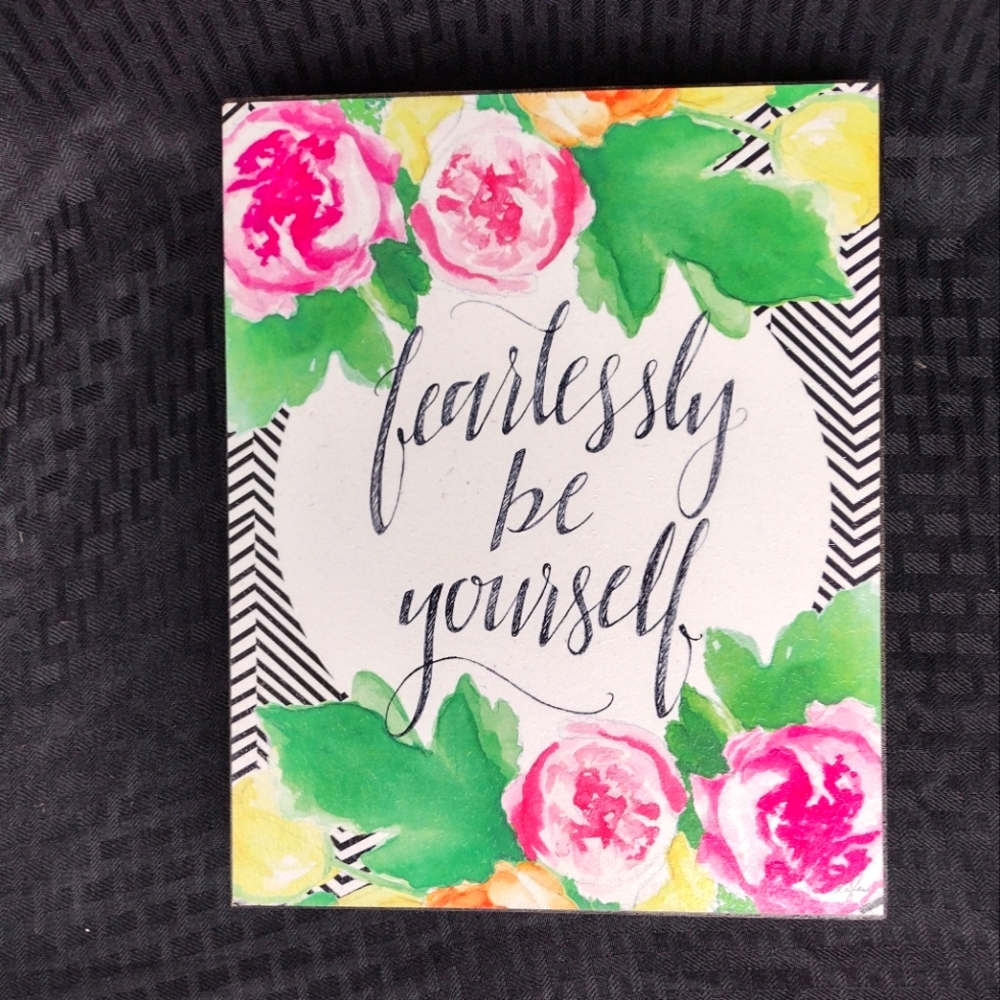 FEARLESSlY BE YOURSELF. HOBBY LOBBY WALL FLOWER PRINT